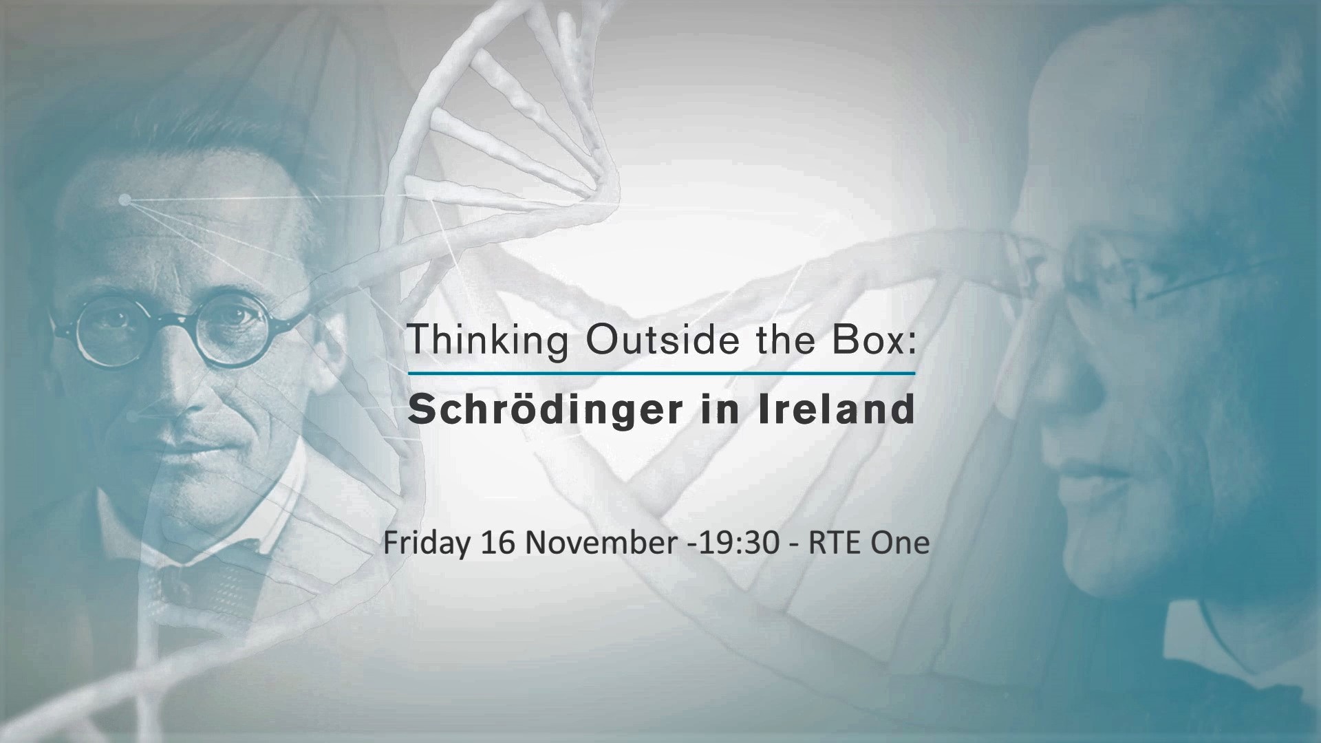 “Thinking Outside the Box – Schrödinger in Ireland” on RTE One tonight!